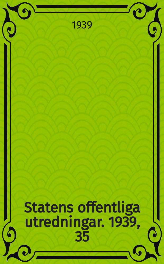Statens offentliga utredningar. 1939, 35 : Dragbilar