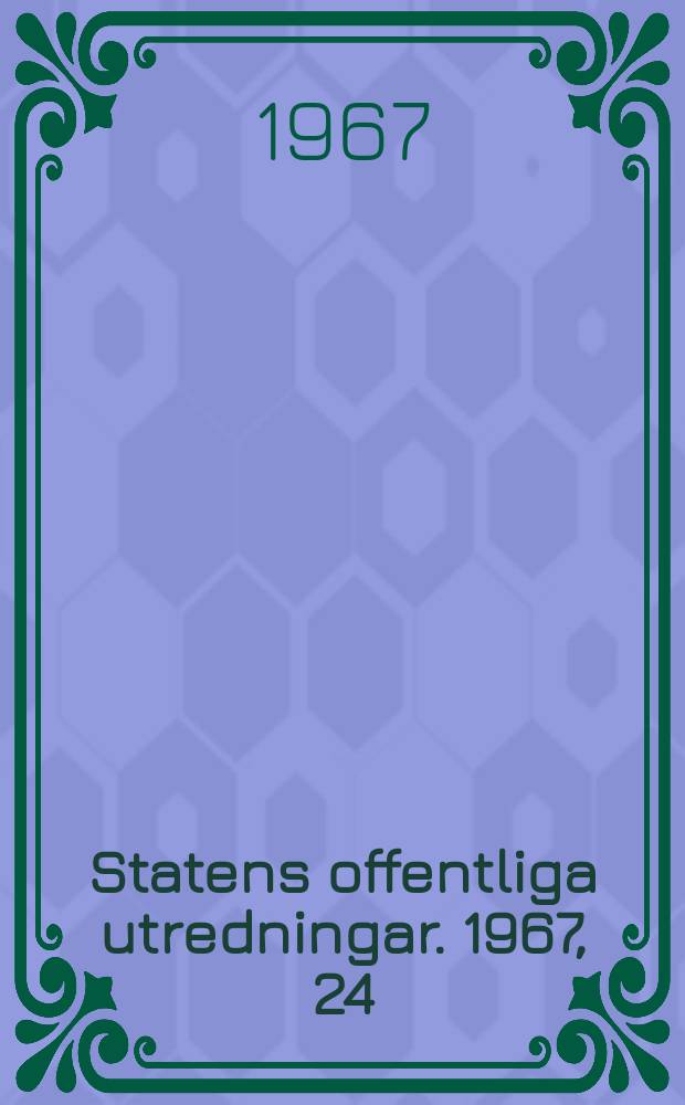 Statens offentliga utredningar. 1967, 24 : (Lag om skatterätt)