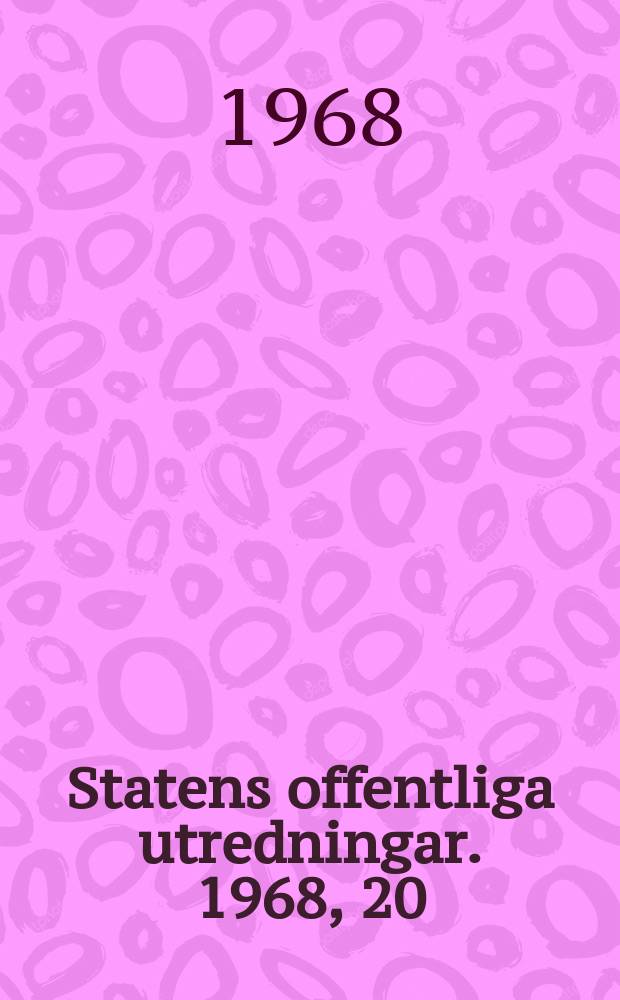 Statens offentliga utredningar. 1968, 20 : (Upphandling av byggnader