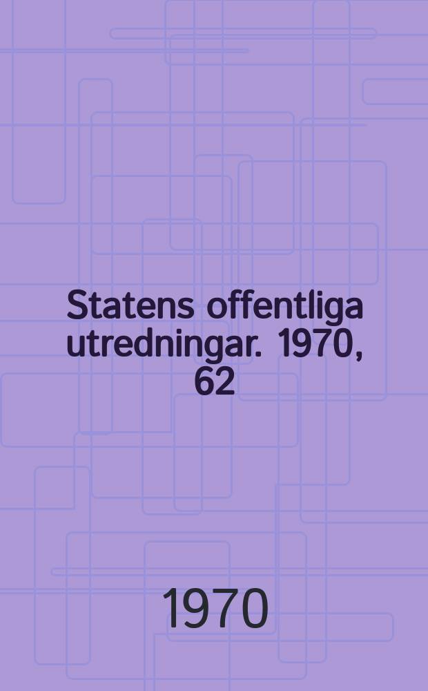 Statens offentliga utredningar. 1970, 62 : (Utbetalning av kommunalskatt)