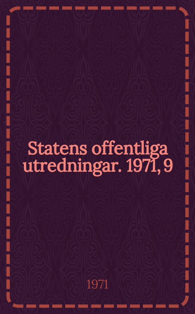 Statens offentliga utredningar. 1971, 9 : (Större företags offentliga redovisning)