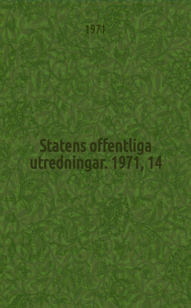 Statens offentliga utredningar. 1971, 14 : (Varuhandeln fram till 1975)