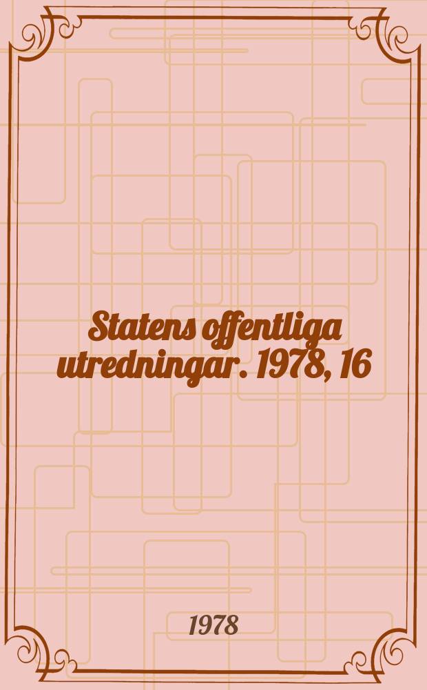 Statens offentliga utredningar. 1978, 16 : (Regional konsumentpolitisk verksamhet)