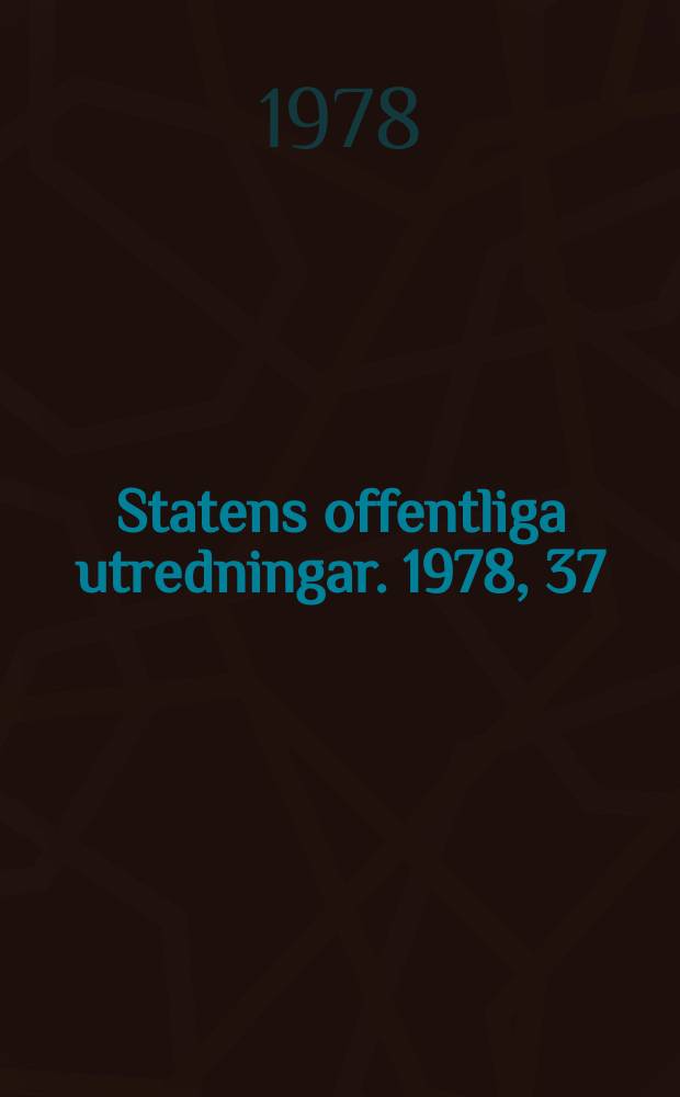 Statens offentliga utredningar. 1978, 37 : (Hotell- och restaurangbranschen)