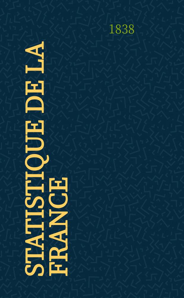 Statistique de la France : Publ. par le ministre des travaux publics, de l'agriculture et du commerce : (Commerce extérieur)
