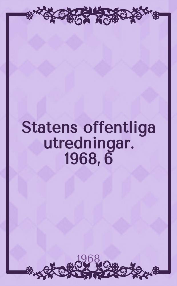 Statens offentliga utredningar. 1968, 6 : (Strukturutveckling och konkurrens inom handeln)