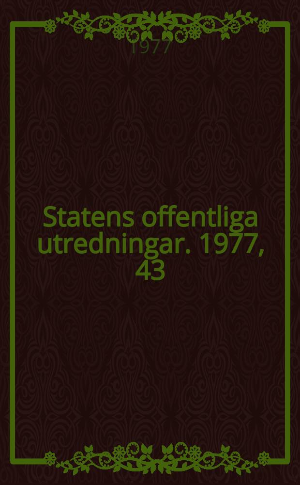 Statens offentliga utredningar. 1977, 43 : (Koncentrationstendenser inom byggnadsmaterialindustrin)