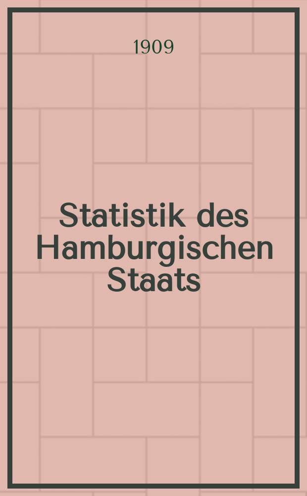 Statistik des Hamburgischen Staats : Zusgest. vom statist. Bureau der Deputation für directe Steuern. H.23 : Ausführung und Ergebnisse der Volkszählung vom 1. Dezember 1905