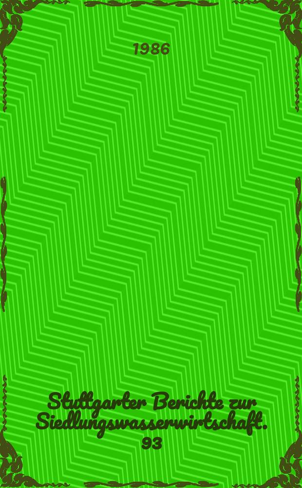 Stuttgarter Berichte zur Siedlungswasserwirtschaft. 93 : Anwendung des Belebungsverfahrens zur Nitrifikation und Denitrifikation