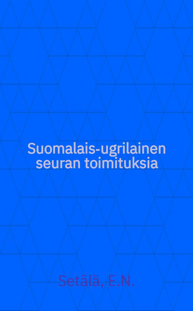 Suomalais-ugrilainen seuran toimituksia : Näytteitä liivin kielestä