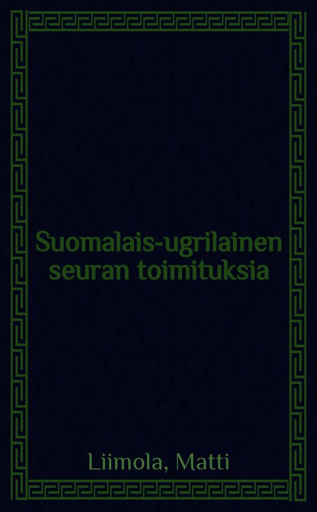 Suomalais-ugrilainen seuran toimituksia : Zur historischen Formenlehre des Wogulischen