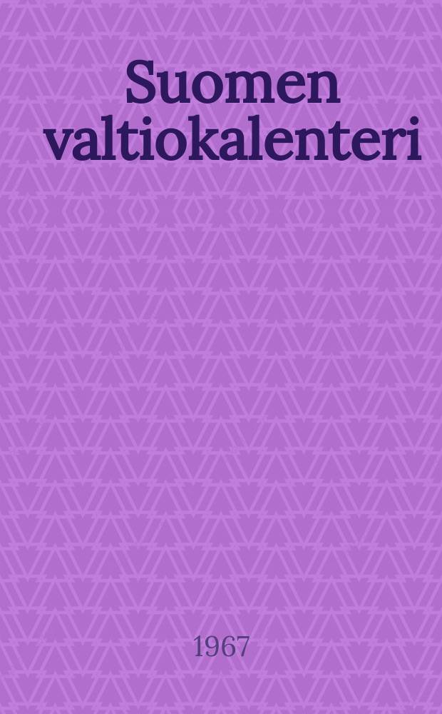 Suomen valtiokalenteri : Julkaissut Helsingin yliopisto : Vuodeksi ..