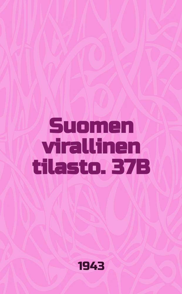 Suomen virallinen tilasto. 37B : Maataloustyöntekijäin palkat Vv. 1940 ja 1941