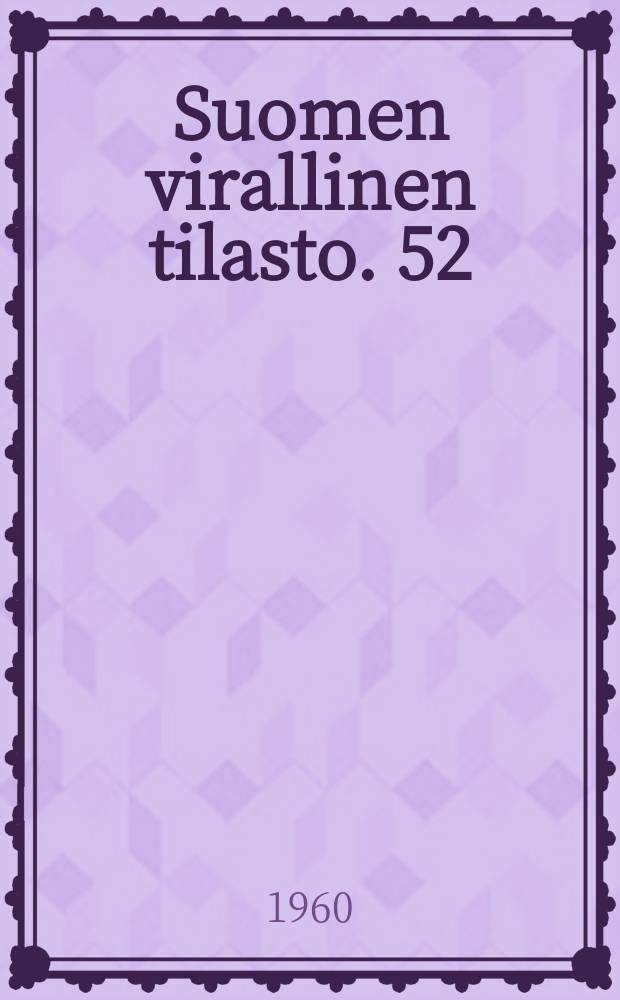 Suomen virallinen tilasto. 52 : Maatalouden vuositilasto 1959