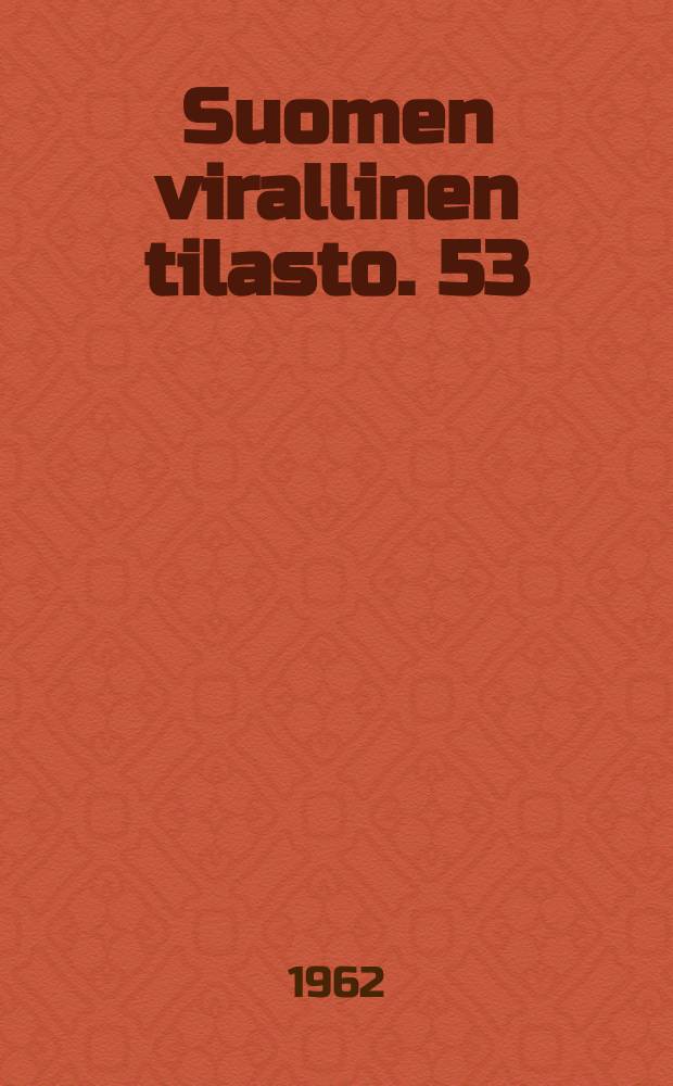 Suomen virallinen tilasto. 53 : Yleinen maatalouslaskenta