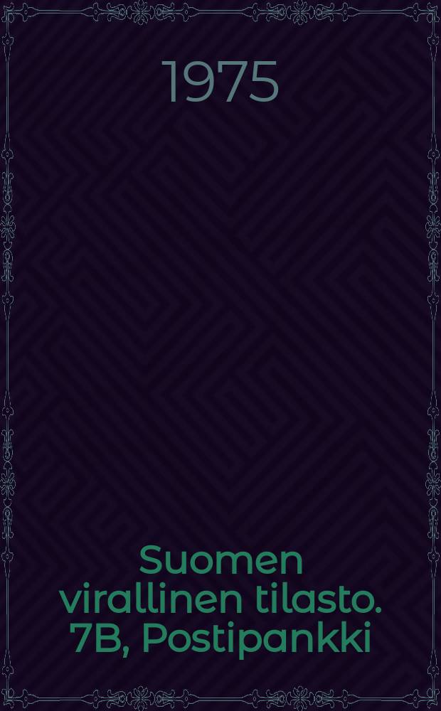 Suomen virallinen tilasto. 7B, Postipankki : Postipankin hallituksen kertomus vuodelta