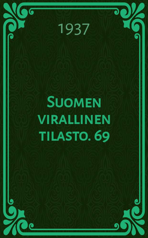 Suomen virallinen tilasto. 69 : Tuomioistuinten ja ulosotonhaltijain toiminta vuosina 1933 ja 1934