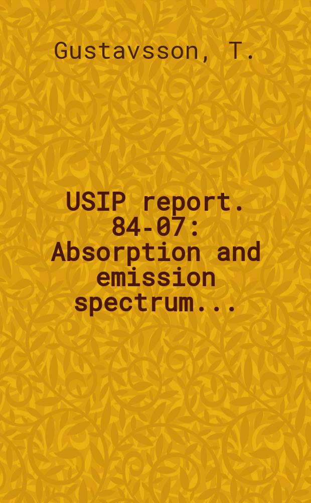 USIP report. 84-07 : Absorption and emission spectrum ...