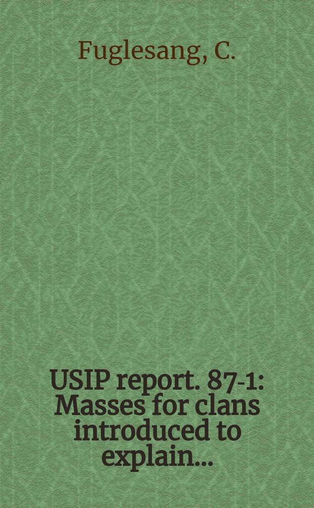 USIP report. 87-1 : Masses for clans introduced to explain ...