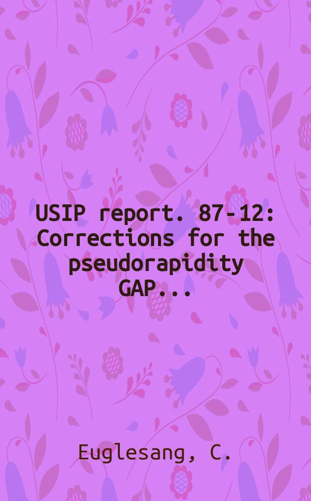USIP report. 87-12 : Corrections for the pseudorapidity GAP ...