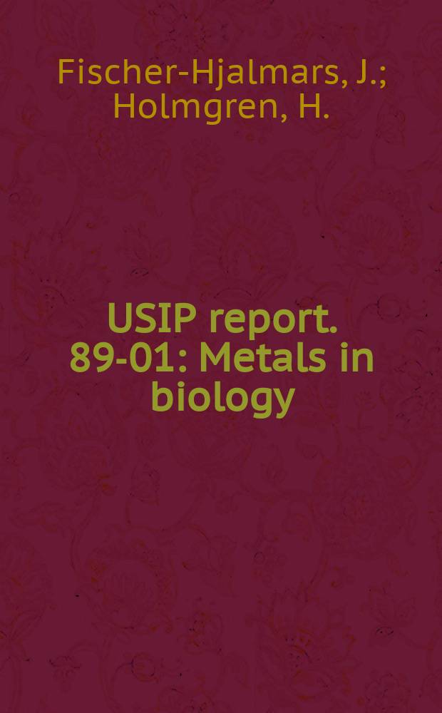 USIP report. 89-01 : Metals in biology