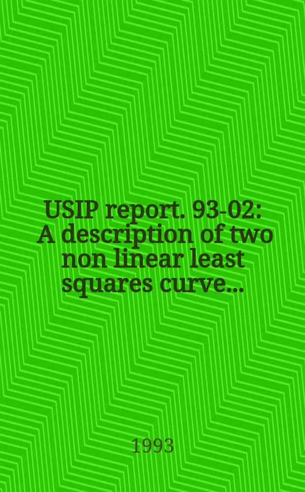USIP report. 93-02 : A description of two non linear least squares curve ...