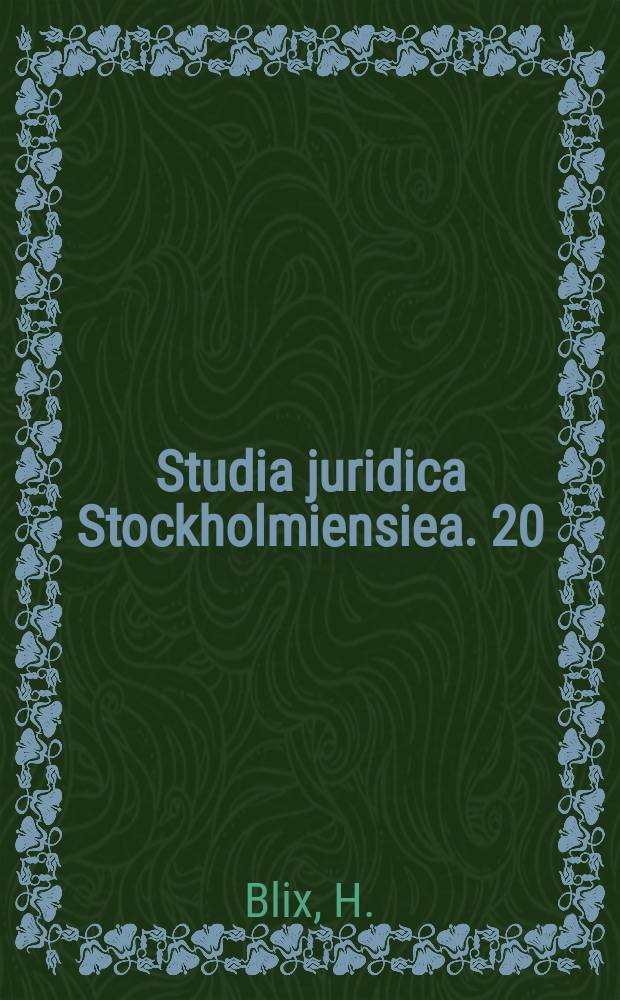 Studia juridica Stockholmiensiea. 20 : The rights of diplomatic mission and consulates to communicate with authorities of the host country