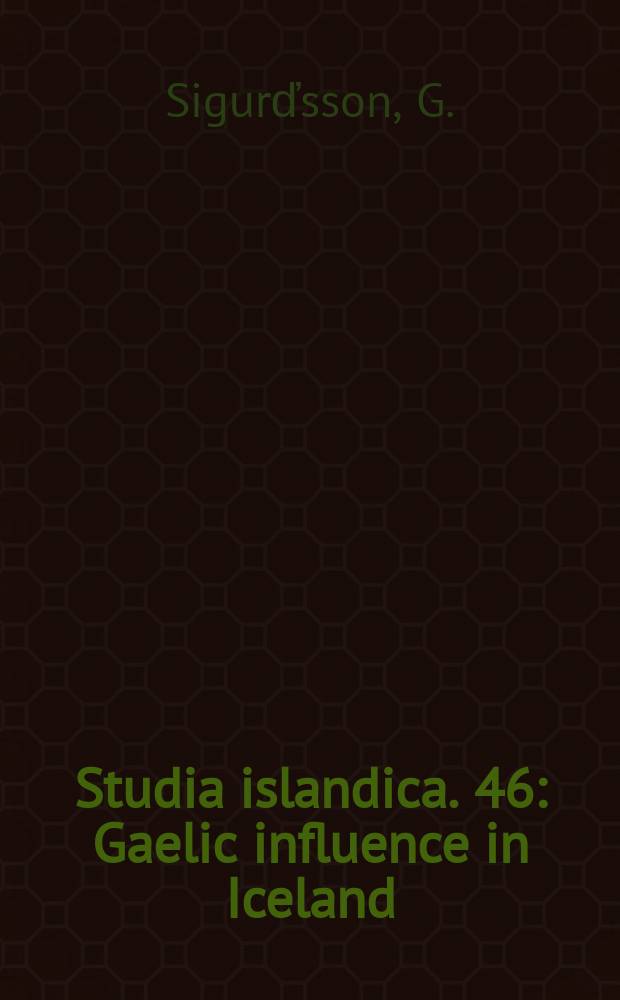 Studia islandica. 46 : Gaelic influence in Iceland