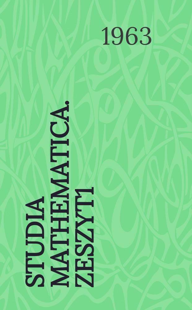 Studia mathematica. Zeszyt1 : Konferencja analizy funkcjonalnej. Warszawa. 1960. [Materiały]