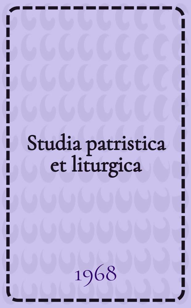 Studia patristica et liturgica