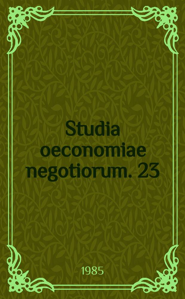 Studia oeconomiae negotiorum. 23 : Structure and change