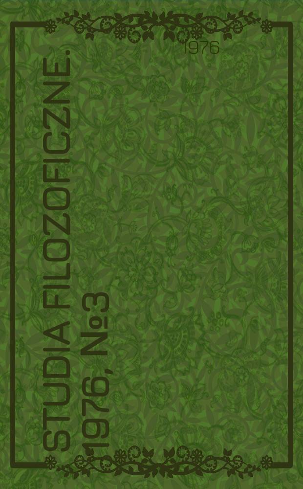 Studia filozoficzne. 1976, №3(124) : W 90 rocznicę urodzin profesora Tadeusza Kotarbińskiego