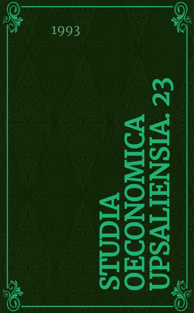 Studia oeconomica Upsaliensia. 23 : Economics at Uppsala university