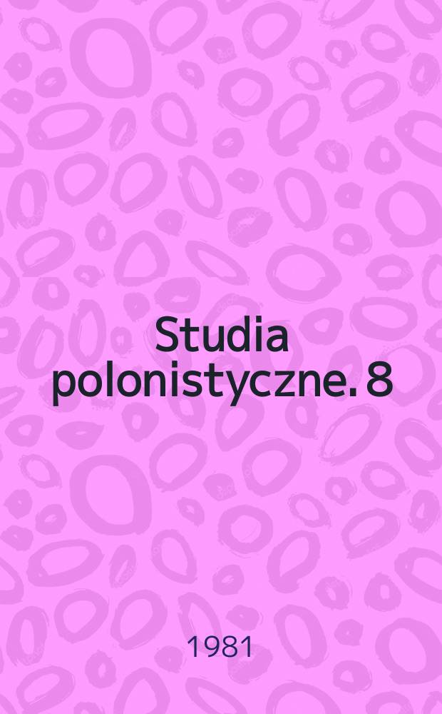 Studia polonistyczne. 8 : 1980