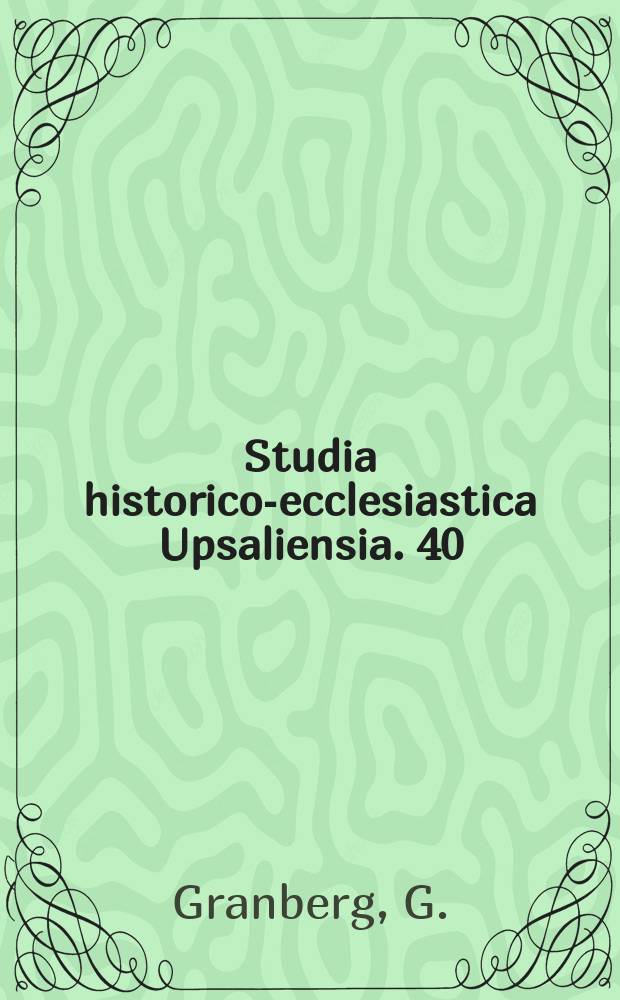 Studia historico-ecclesiastica Upsaliensia. 40 : Gustav III - en upplysningskonungs tro ...