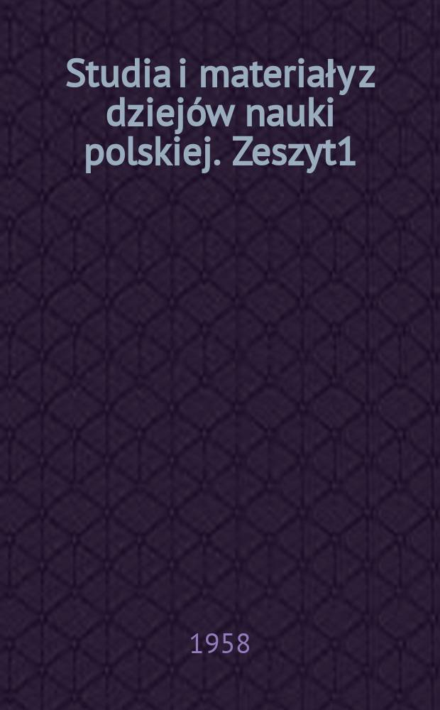 Studia i materiały z dziejów nauki polskiej. Zeszyt1 : Z dziejów górnictwa solnego w Polsce