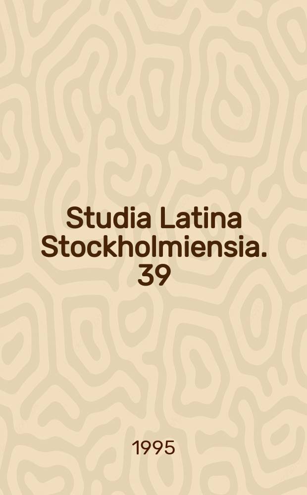 Studia Latina Stockholmiensia. 39 : Chronica regni Gothorum