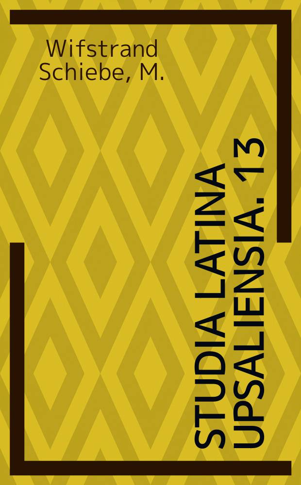 Studia latina upsaliensia. 13 : Das ideale Dasein bei Tibull und die Goldzeitkonzeption Vergils