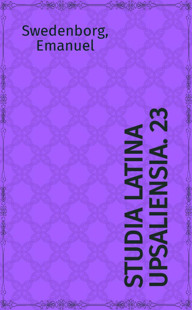 Studia latina upsaliensia. 23 : Ludus Heliconius and other Latin poems