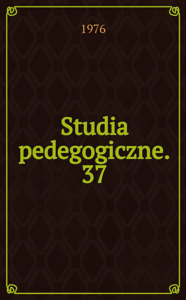 Studia pedegogiczne. 37 : Współczesne innowacje w systemie oświaty i wychowania