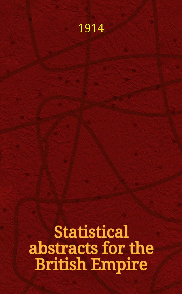Statistical abstracts for the British Empire
