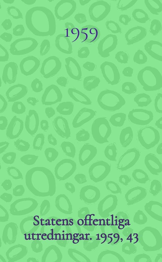 Statens offentliga utredningar. 1959, 43 : Läkemedelsrabatteringen