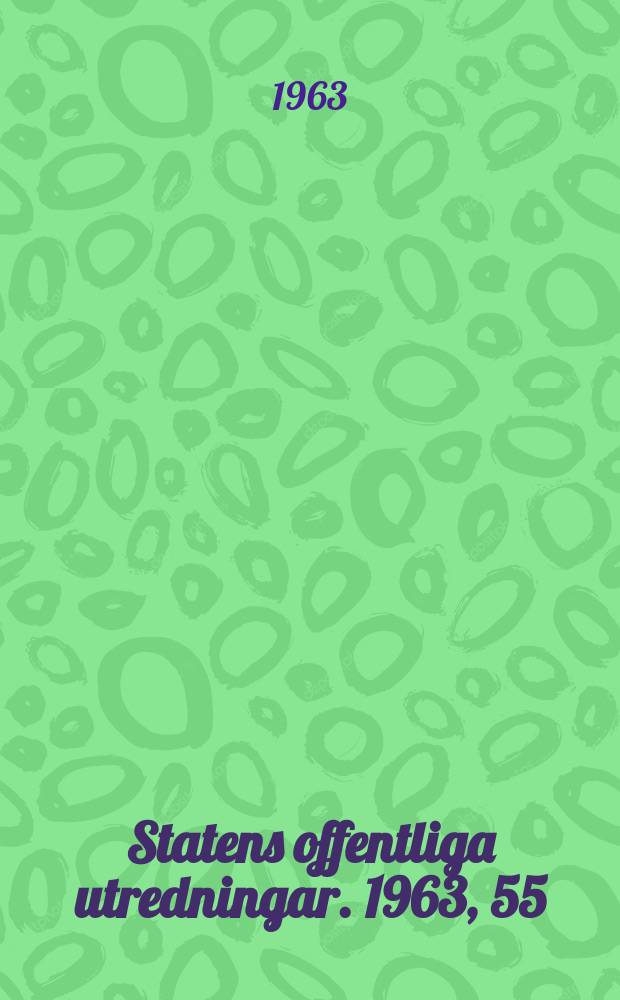 Statens offentliga utredningar. 1963, 55 : (Reviderat förslag till jordabalk m.m.)