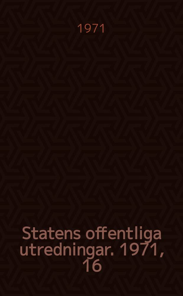 Statens offentliga utredningar. 1971, 16 : (Regional utveckling och planering)
