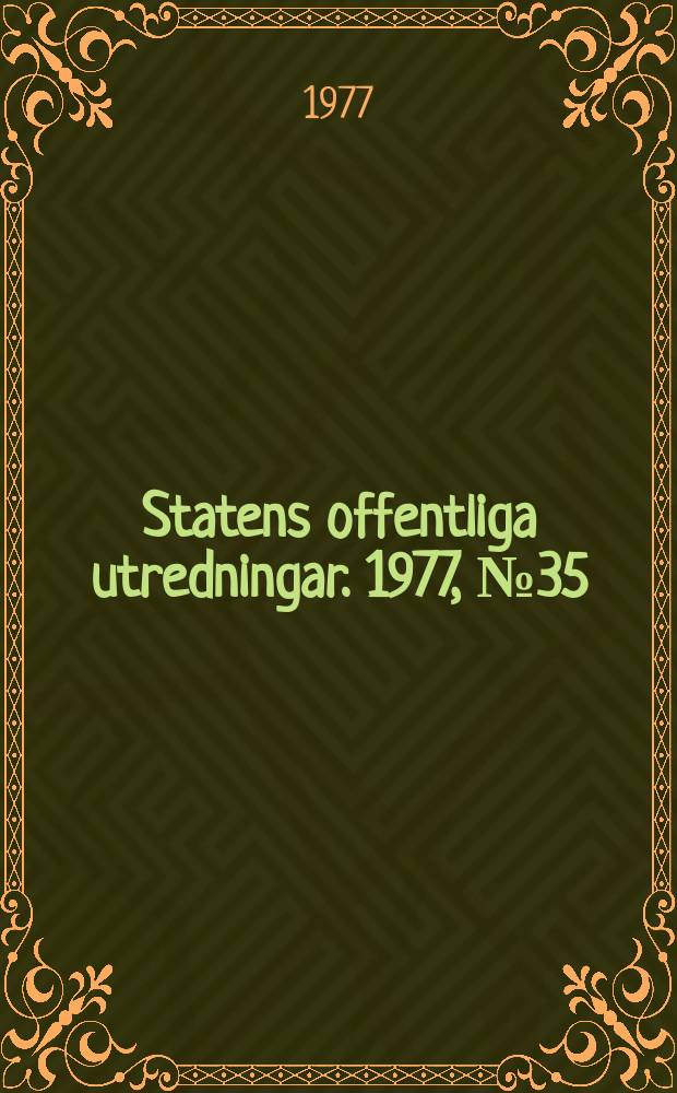 Statens offentliga utredningar. 1977, №35 : Inrikesflygplats