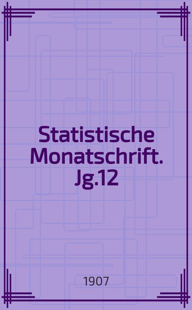 Statistische Monatschrift. Jg.12(33)