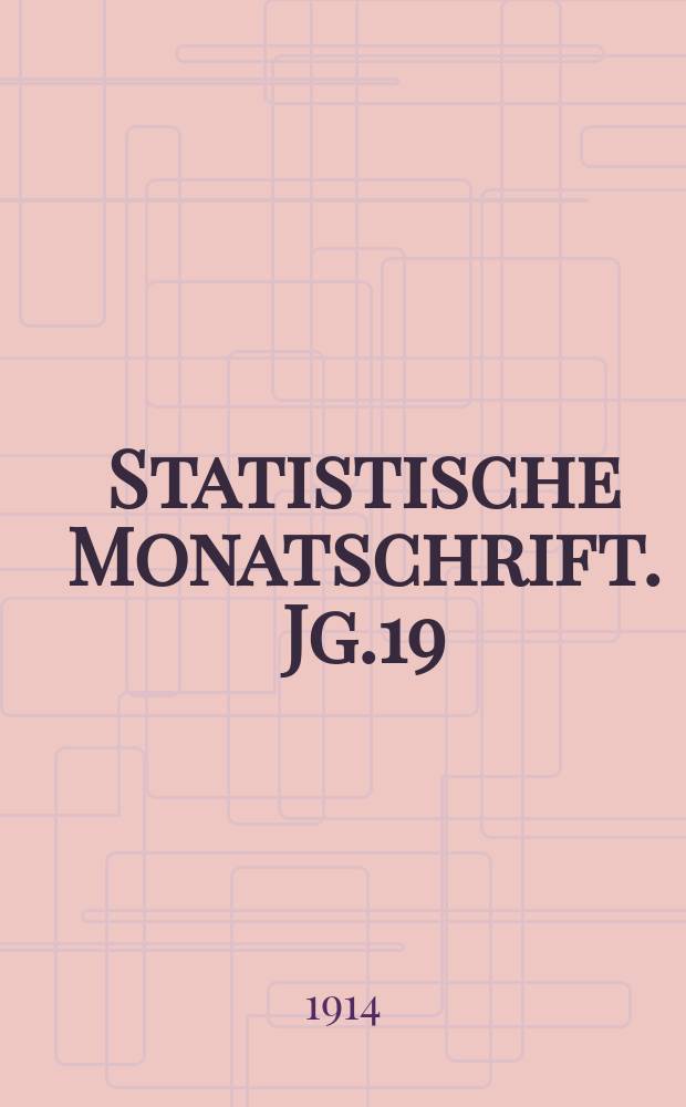 Statistische Monatschrift. Jg.19(40) 1914, H.2/3