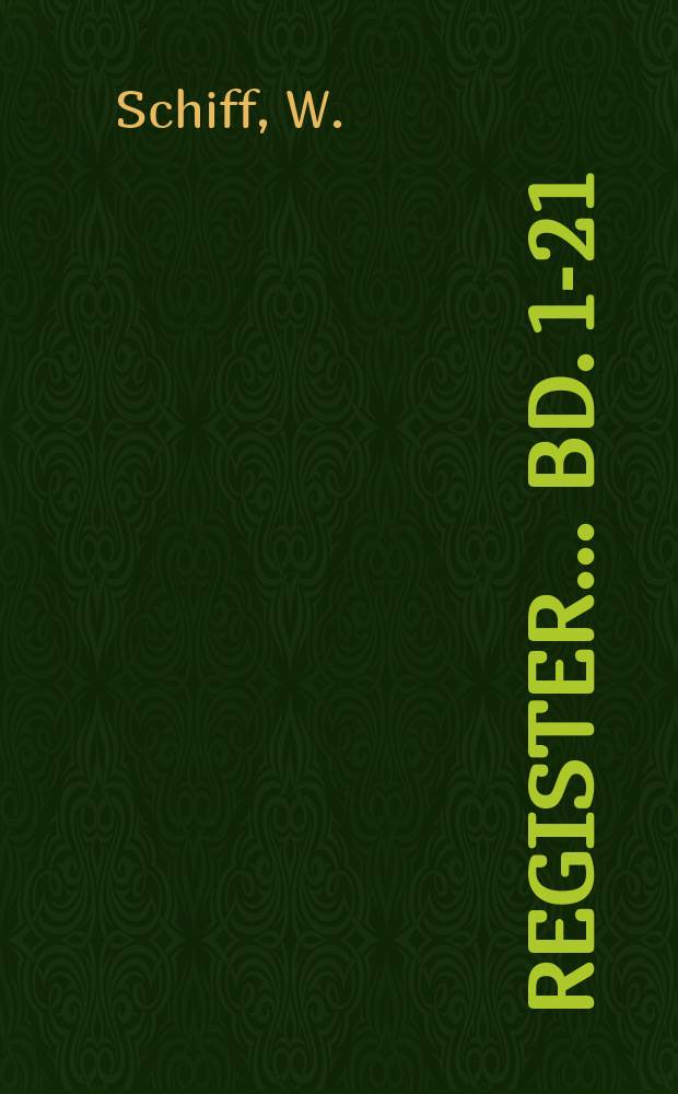 Register... Bd. 1-21 (Alte Folge). Bd. 22-23 (N.F. 1-12). Jg. 1875 - 1907