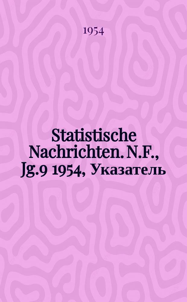 Statistische Nachrichten. N.F., Jg.9 1954, Указатель