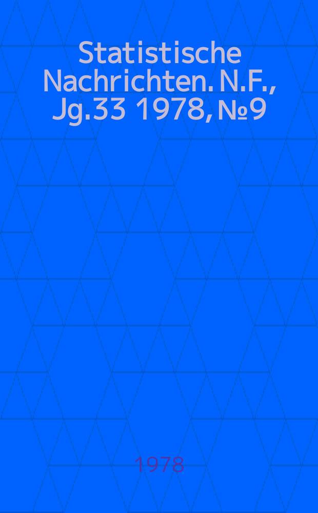Statistische Nachrichten. N.F., Jg.33 1978, №9